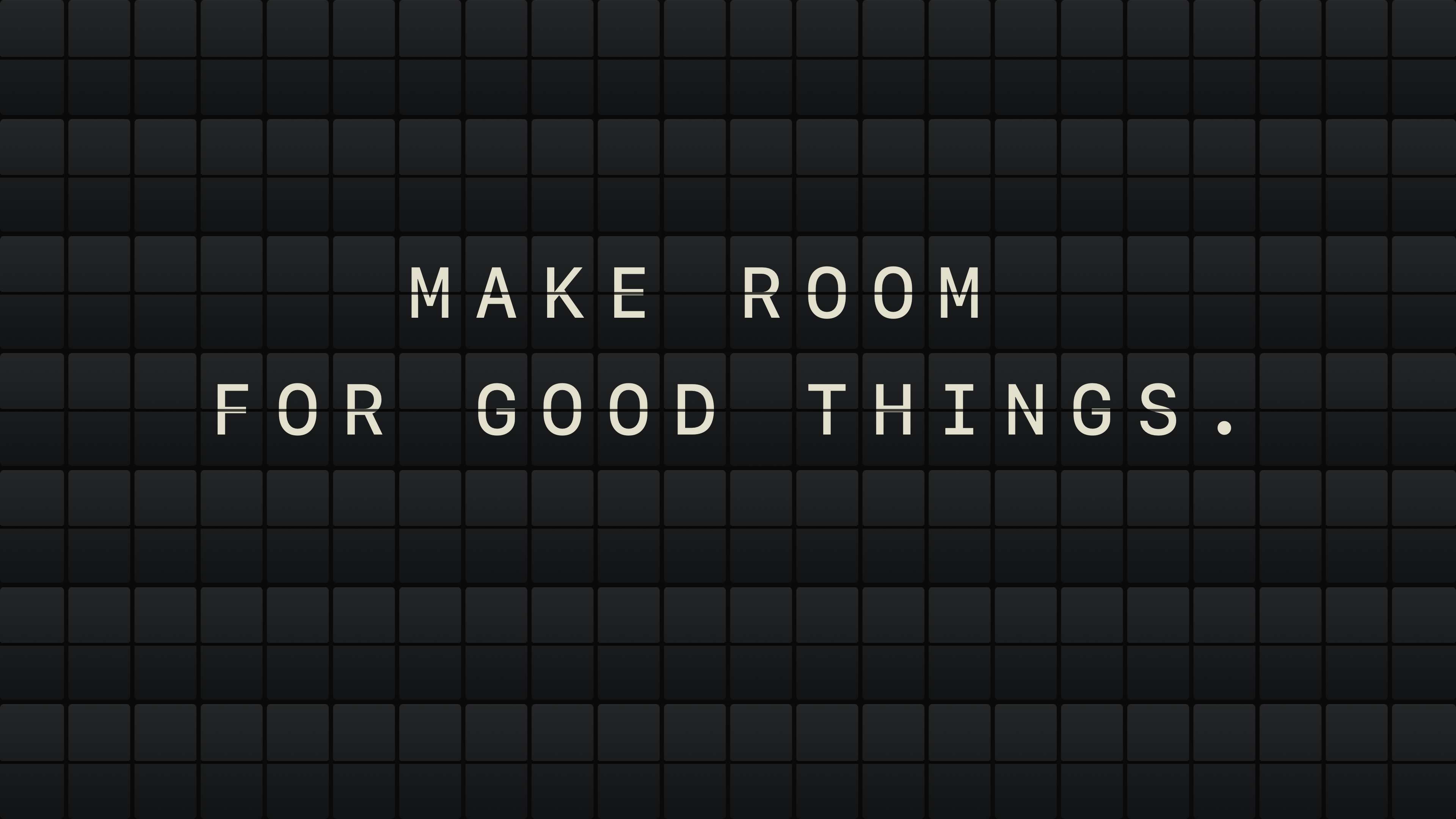Flap split-flap display reading Make room for good things